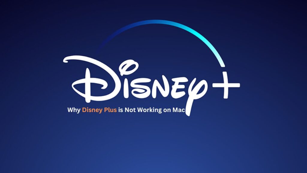 Disney plus not working on MacBook