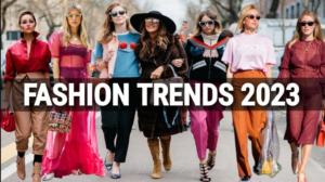 Summer 2023 Fashion Trends